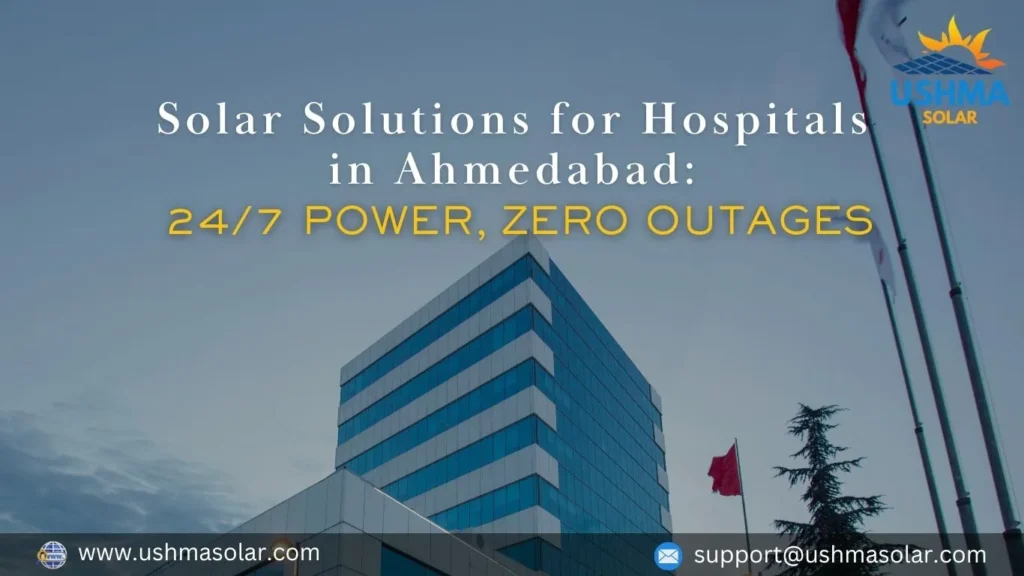 image of building in the background text with solar panel solution for hospitals in ahmedabad: 24/7 power, zero outages